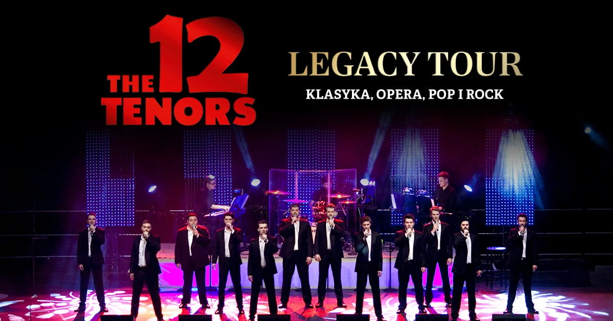 The 12 Tenors - Legacy Tour